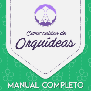 Manual Completo Como Cuidar de Orquídeas + BONUS