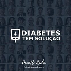 Diabetes Tem Solução Do Tratamento à Reversão Dra. Danielle Rocha