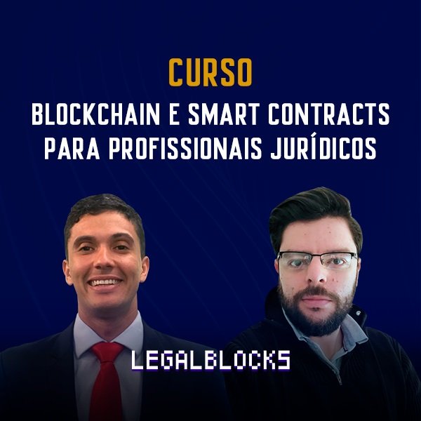 LEGALBLOCKS: Blockchain e Smart Contracts para Profissionais Jurídicos