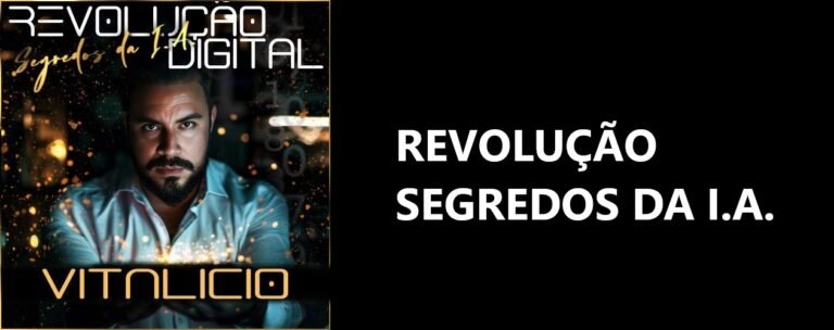 REVOLUÇÃO DIGITAL – SEGREDOS DA I.A.: O TREINAMENTO COMPLETO PARA CRIAR SEU NEGÓCIO DIGITAL COM INTELIGÊNCIA ARTIFICIAL