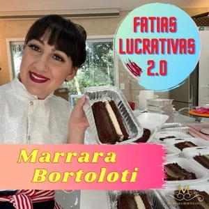 Fatias Lucrativas 2.0 com Marrara Bortoloti: Aprenda a Lucrar com Fatias de Bolo Gourmet