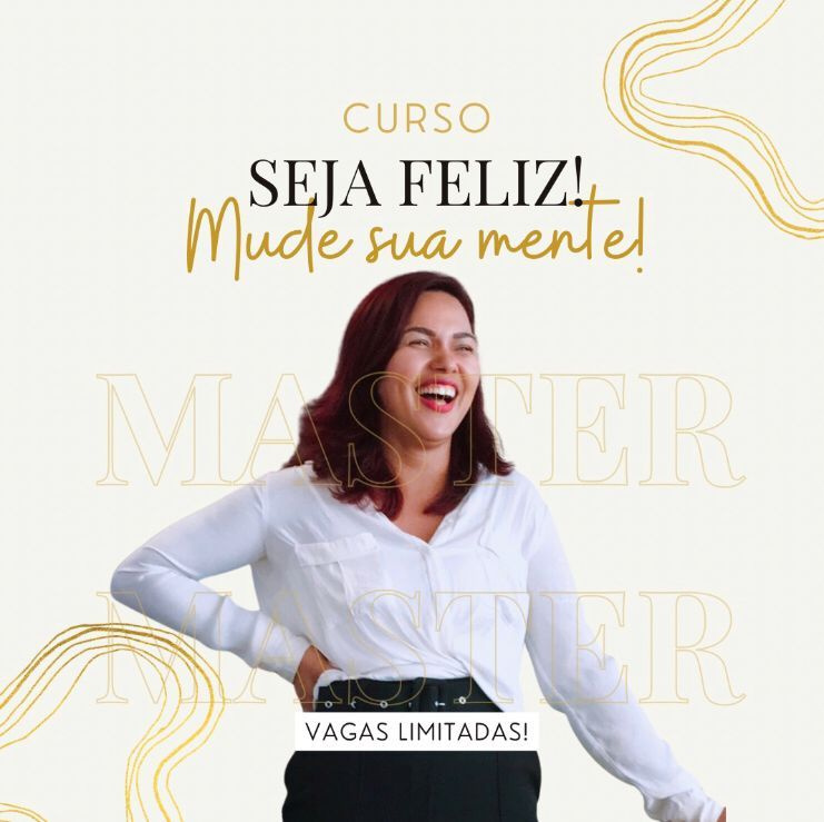Como o curso “Seja Feliz! Mude sua Mente!” pode transformar sua vida emocional e pessoal?
