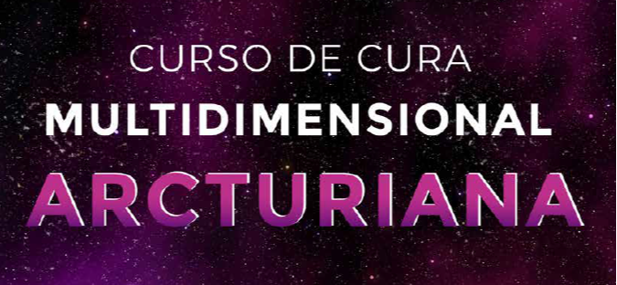 Como se Tornar um Terapeuta Arcturiano e Aplicar a Cura de 5ª Dimensão?