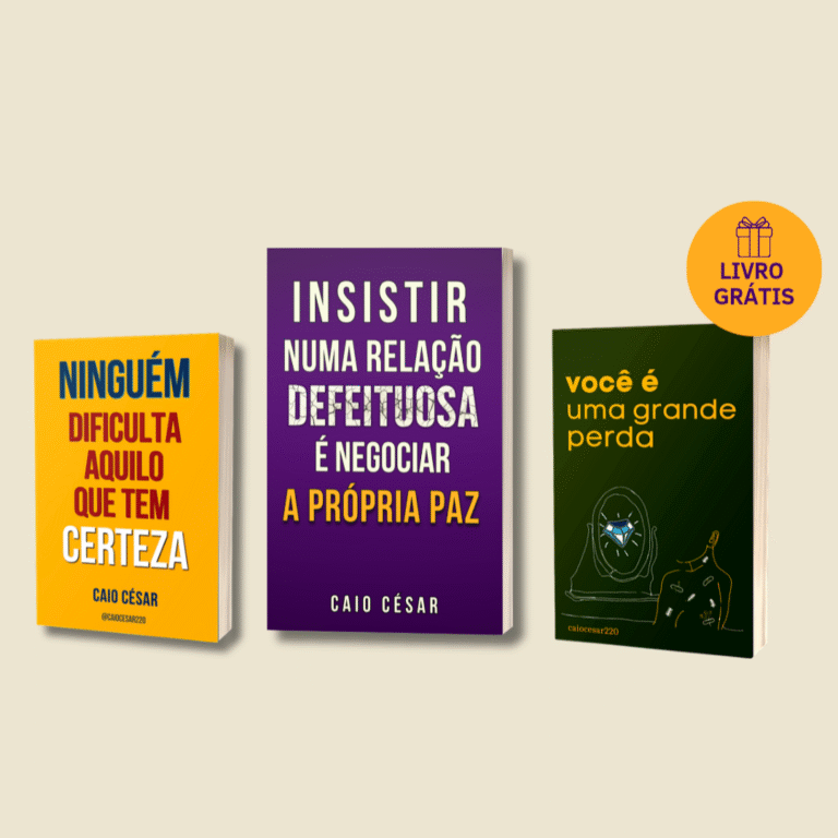 Combo – Insistir numa Relação Defeituosa é Negociar a Própria Paz + Caio César + Relacionamentos Saudáveis pdf