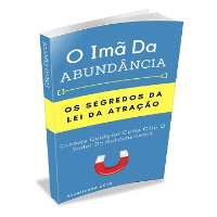Livro O Imã Da Abundância: Os Segredos Da Lei Da Atração | EBOOK PDF |