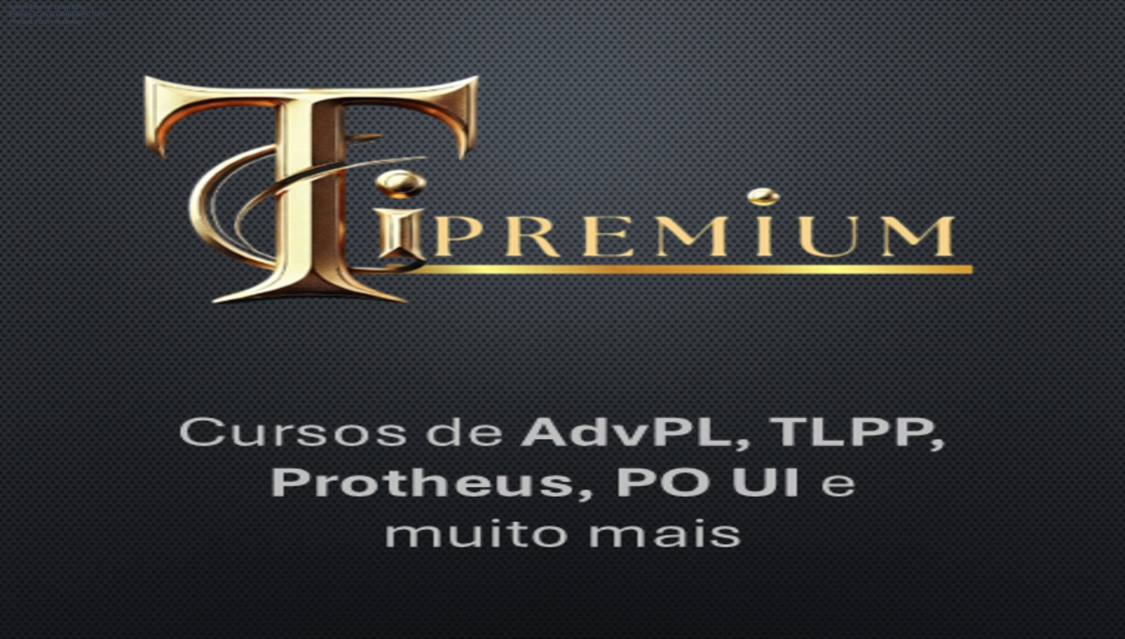 Capa do produto Daniel Atilio: Ti Premium - Cursos sobre AdvPL, TLPP, Protheus, PO UI e muito mais
