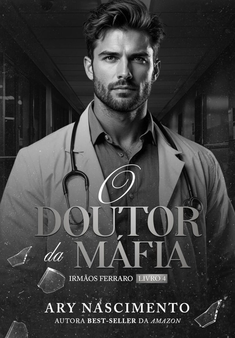 Capa do eBook O doutor da máfia - Irmãos Ferraro, 4 de Ary Nascimento, romance de máfia e medicina