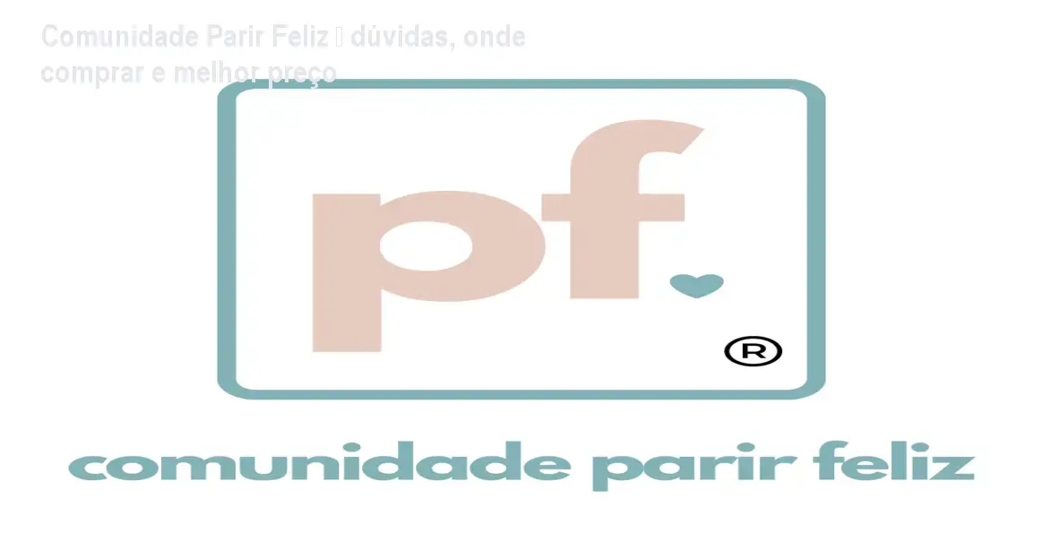 Comunidade Parir Feliz da Laura Graças Padilha de Carvalho, apoio real para gestantes