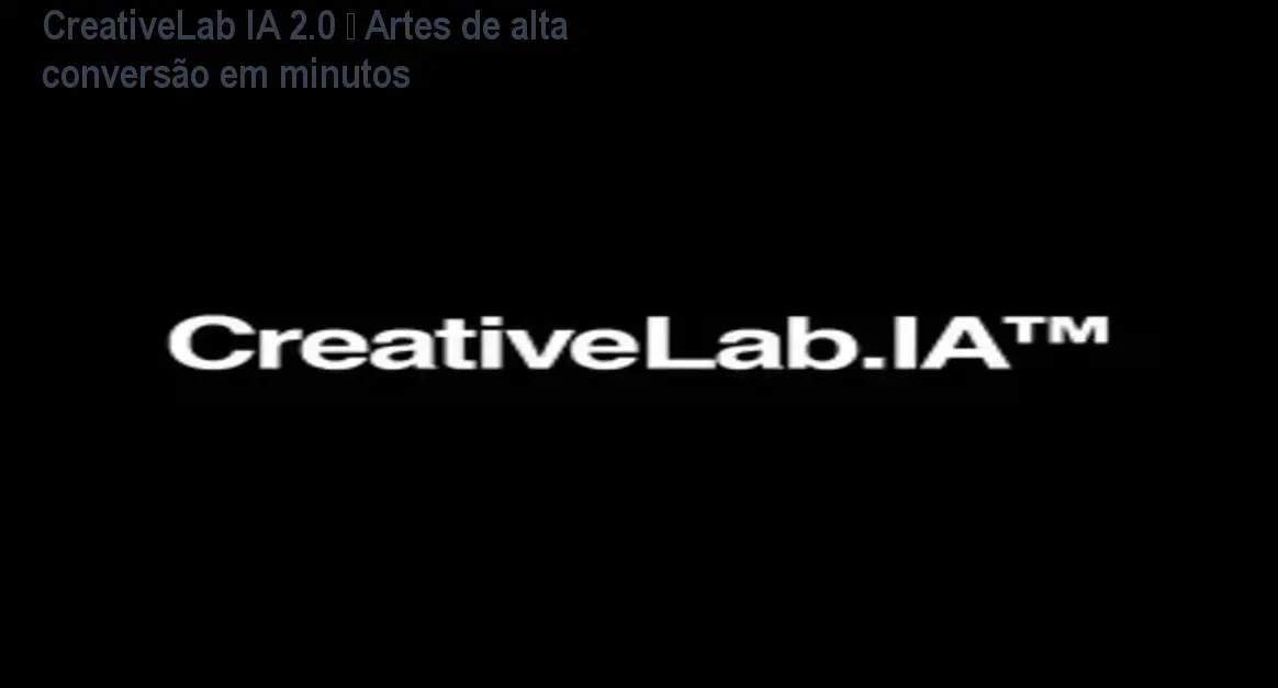 CreativeLab IA 2.0 gerando artes comerciais de alta conversão em poucos minutos