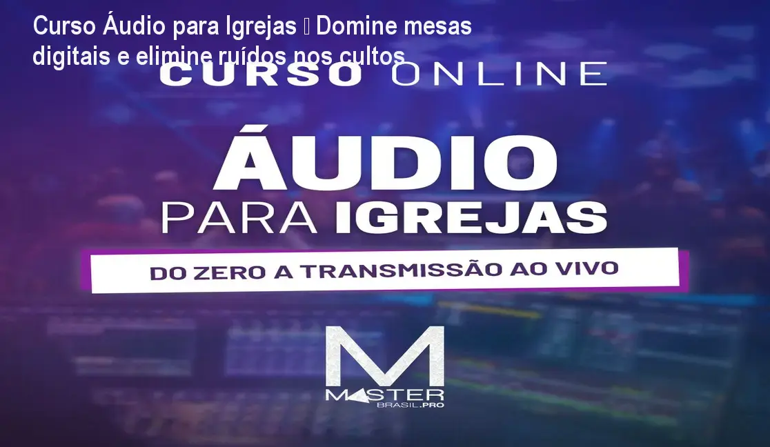 Técnico configurando mesa digital Behringer X32 em igreja após o Curso Áudio para Igrejas