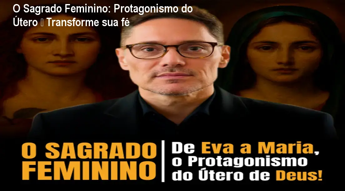 Imagem do curso O Sagrado Feminino mostrando a capa e destacando o protagonismo espiritual da mulher