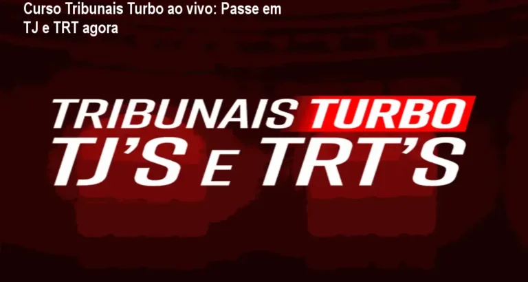 Imagem do curso Tribunais Turbo ao vivo mostrando preparação intensiva para concursos TJ e TRT