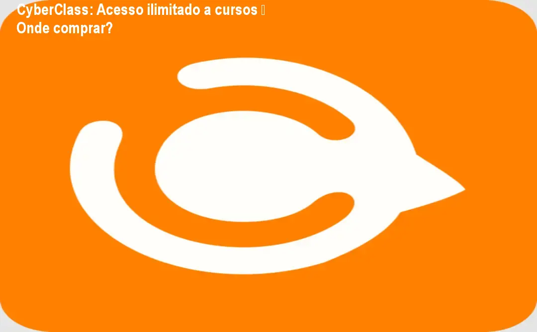 CyberClass oferecendo acesso ilimitado a cursos para monetizar habilidades