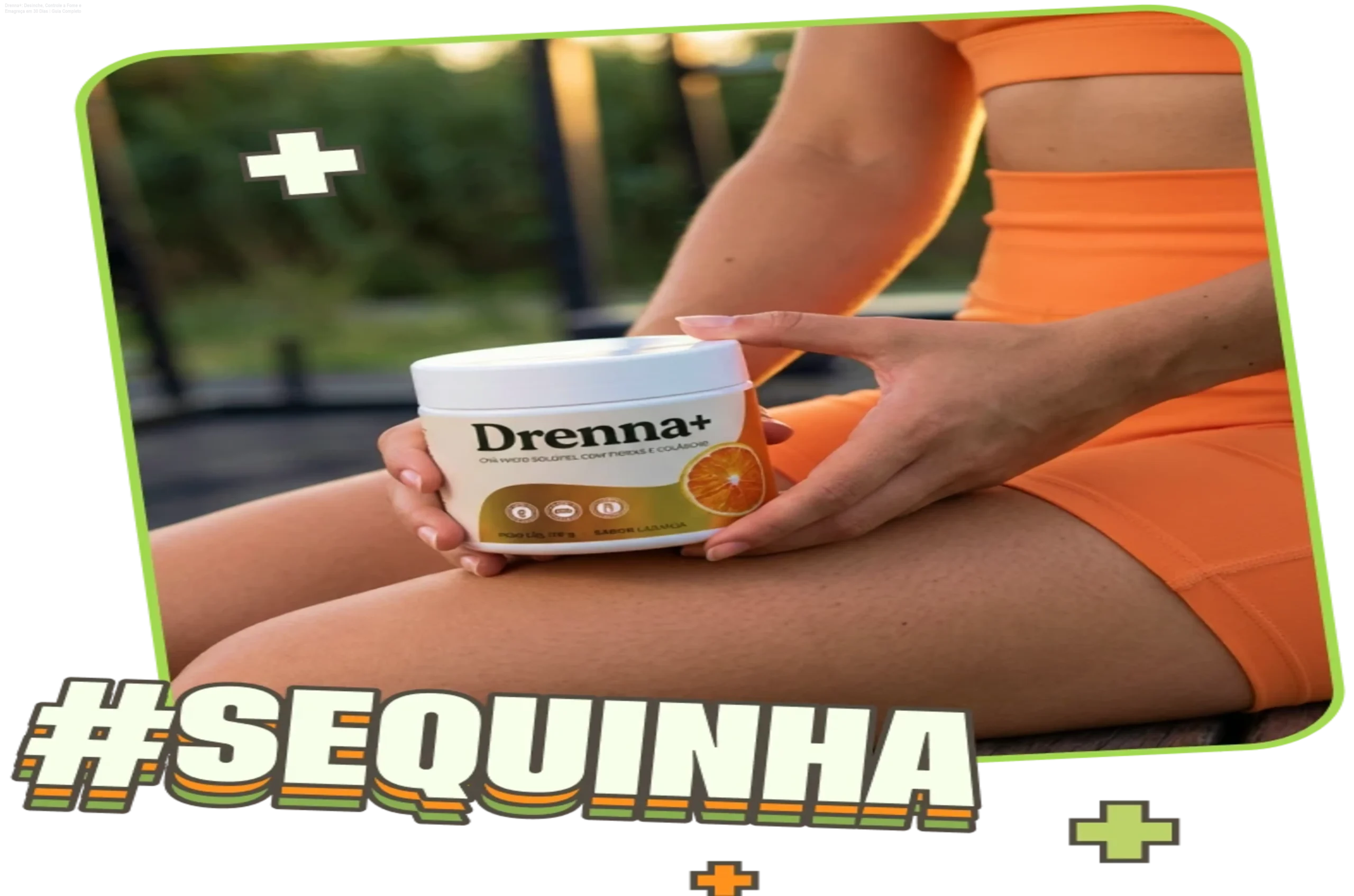 Pote de Drenna+ dissolvido em água, mostrando o efeito desinchante e controle da fome
