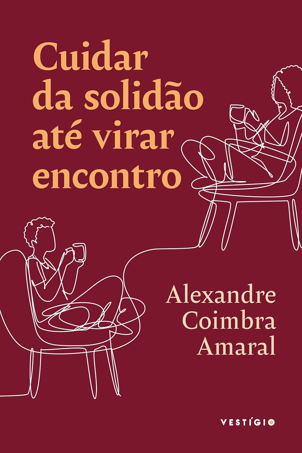 Ebook Cuidar da Solidão até Virar Encontro - Transforme sua solidão em encontros significativos