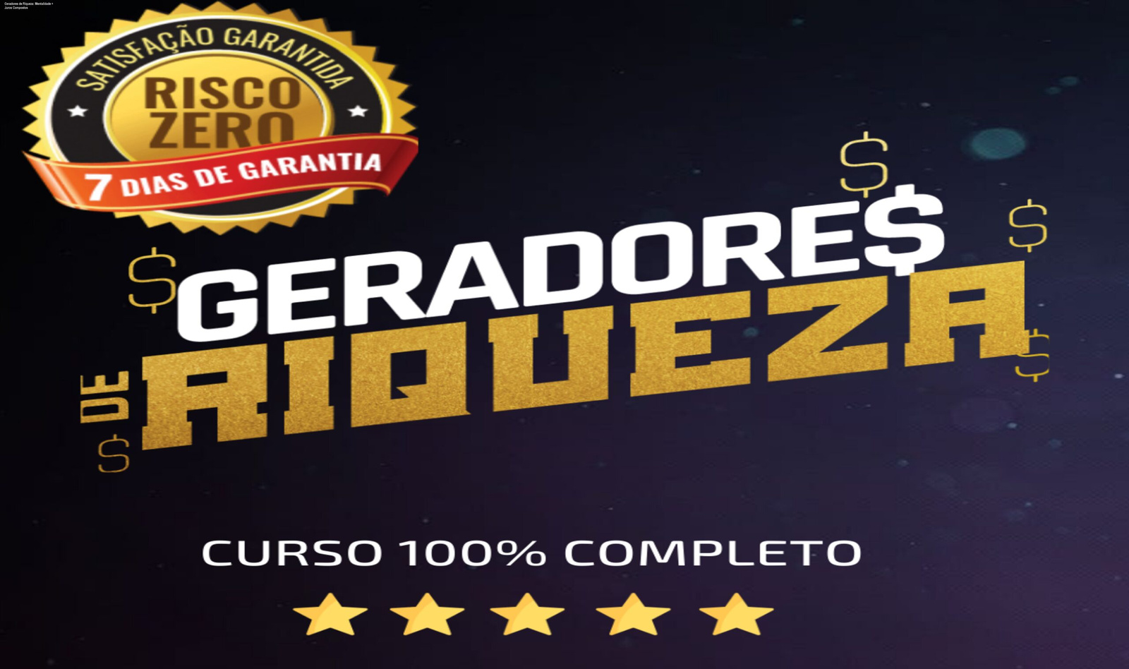 Imagem do curso Geradores de Riqueza mostrando mentalidade financeira e estratégia de juros compostos para renda passiva