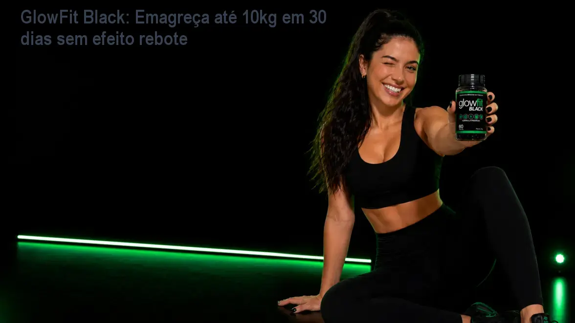 GlowFit Black cápsulas mostrando antes e depois de mulher com barriga chapada