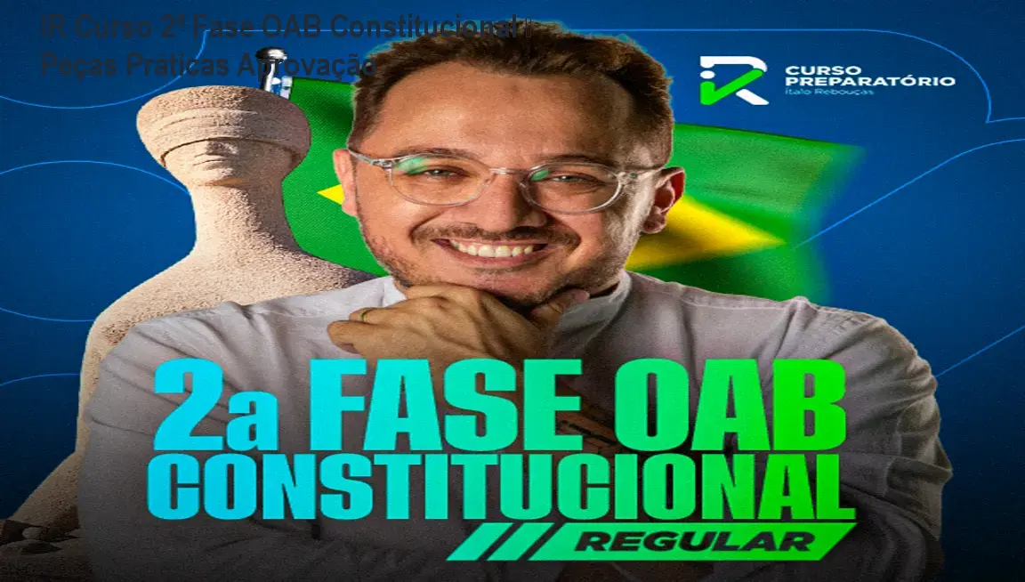Imagem ilustrando o IR Curso para a 2ª fase da OAB em Direito Constitucional, mostrando aulas online, peças práticas e aprovação garantida