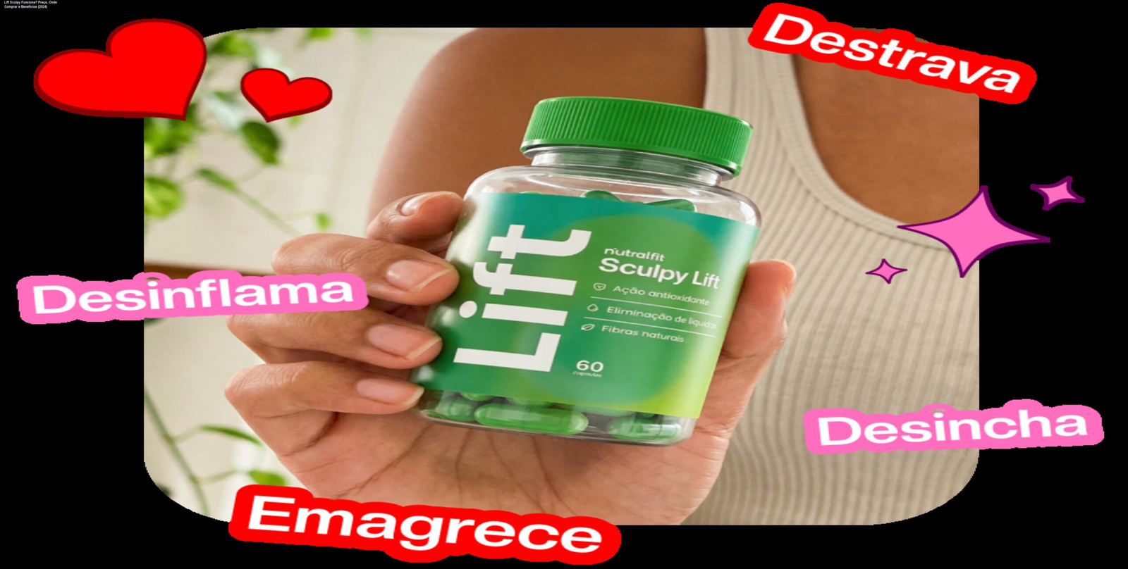 Frasco de Lift Sculpy, suplemento natural focado em redução de inchaço e controle de apetite