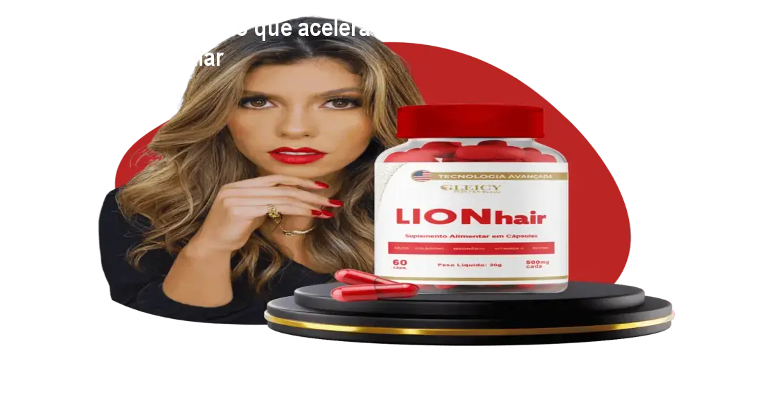 Cápsulas LIONhair sendo consumidas para fortalecer cabelos e estimular crescimento rápido