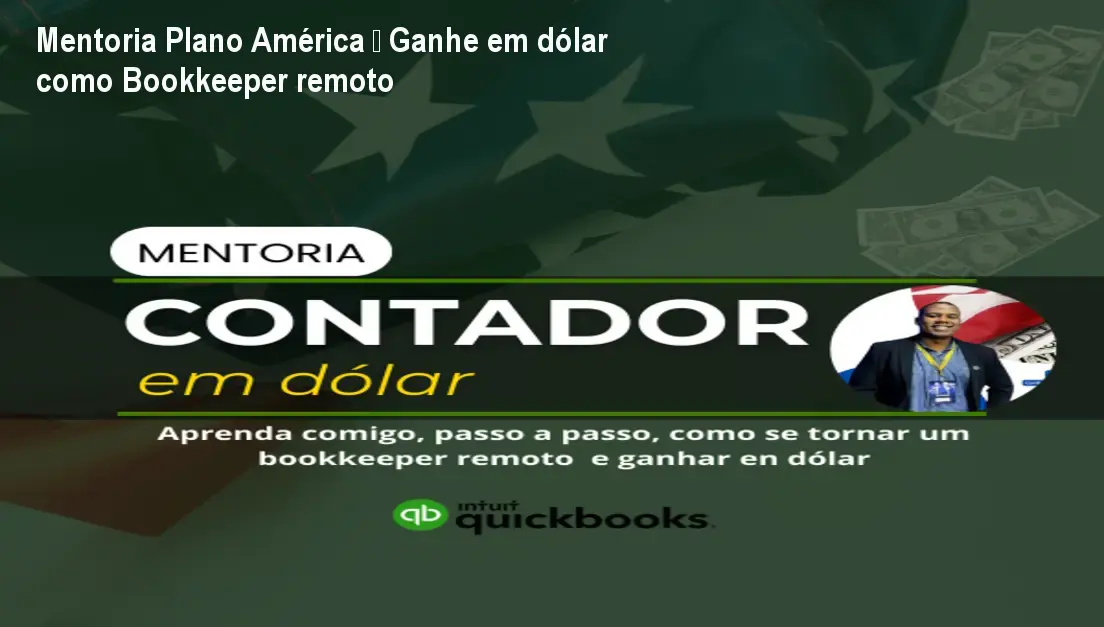 Mentoria Plano América mostrando contador trabalhando remoto nos EUA e ganhando em dólar