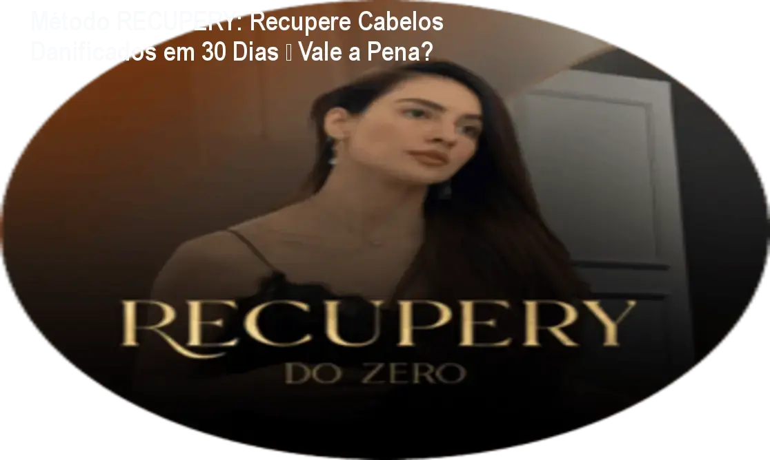 Método RECUPERY mostrando rotina capilar simples para recuperar fios em casa