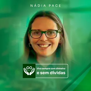Metodologia Nádia Pace: Liberdade Financeira