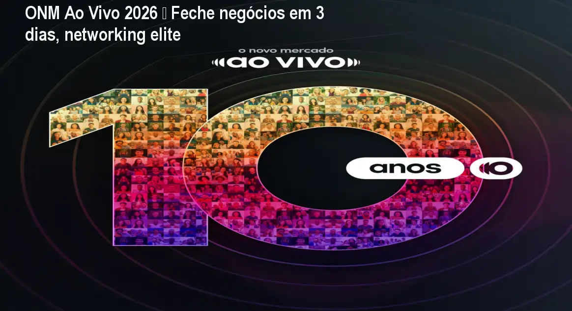 Imagem do evento ONM Ao Vivo 2026 mostrando participantes em networking e fechando negócios