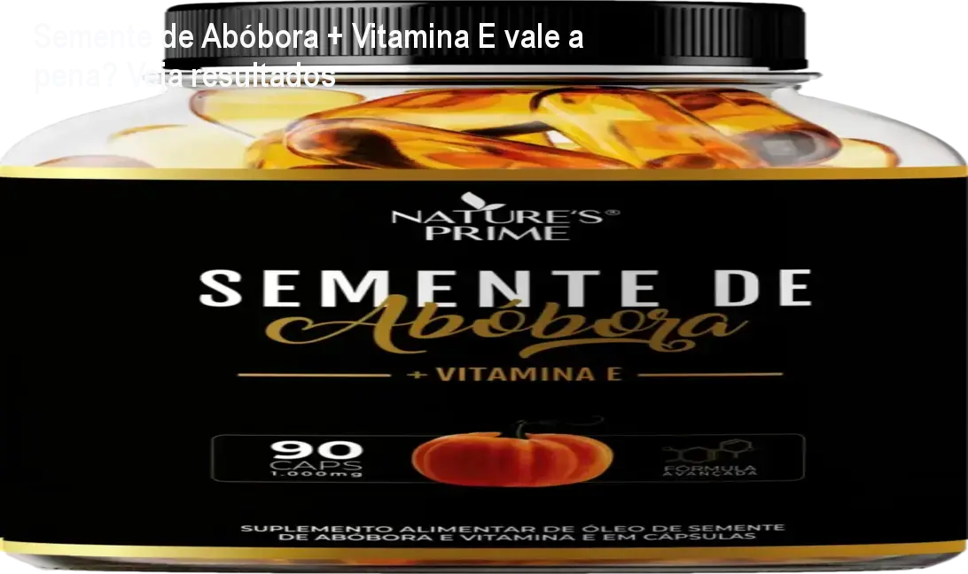 Potes do suplemento Semente de Abóbora com Vitamina E da Nature’s Prime para saúde masculina