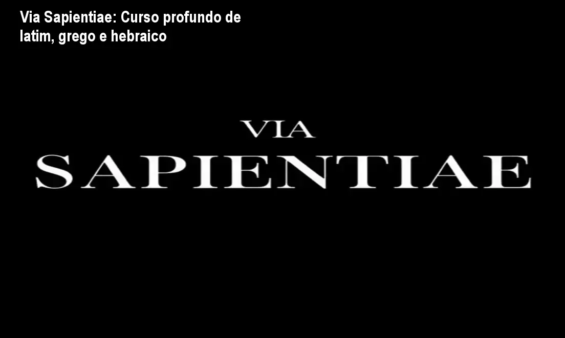 Imagem do curso Via Sapientiae mostrando estudo bíblico em latim, grego e hebraico