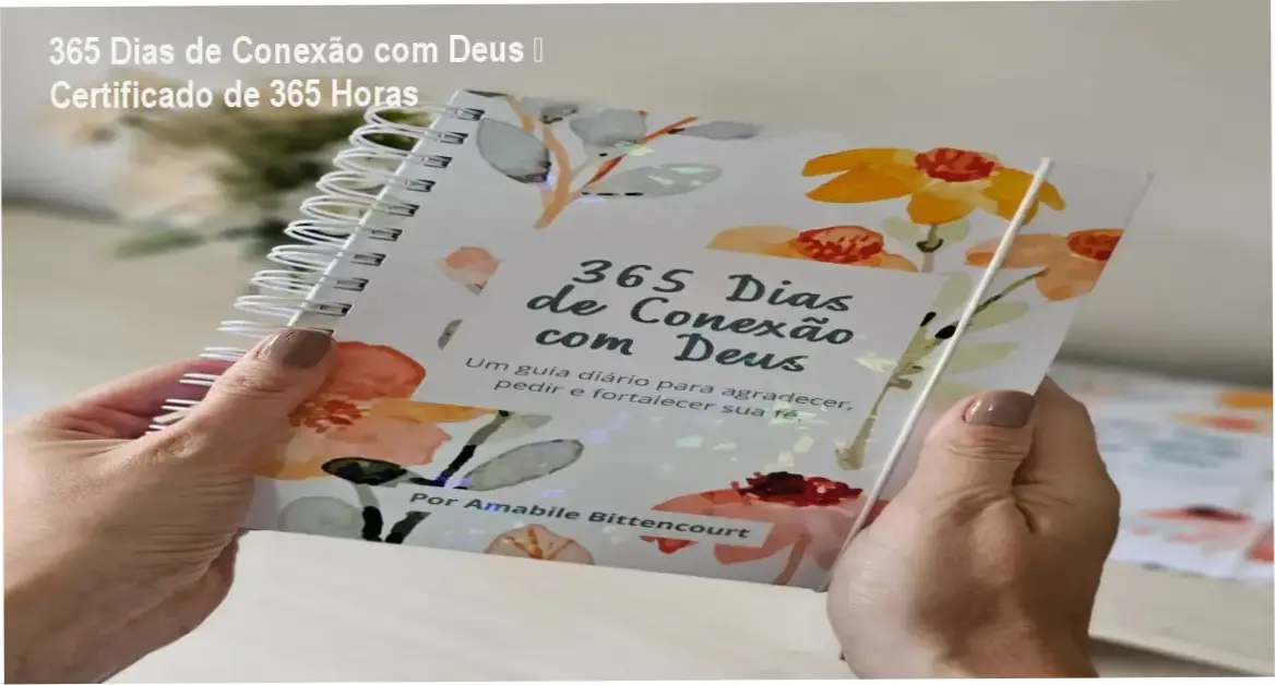 365 Dias de Conexão com Deus de Amabile Bittencourt – certificado de 365 horas de estudo espiritual