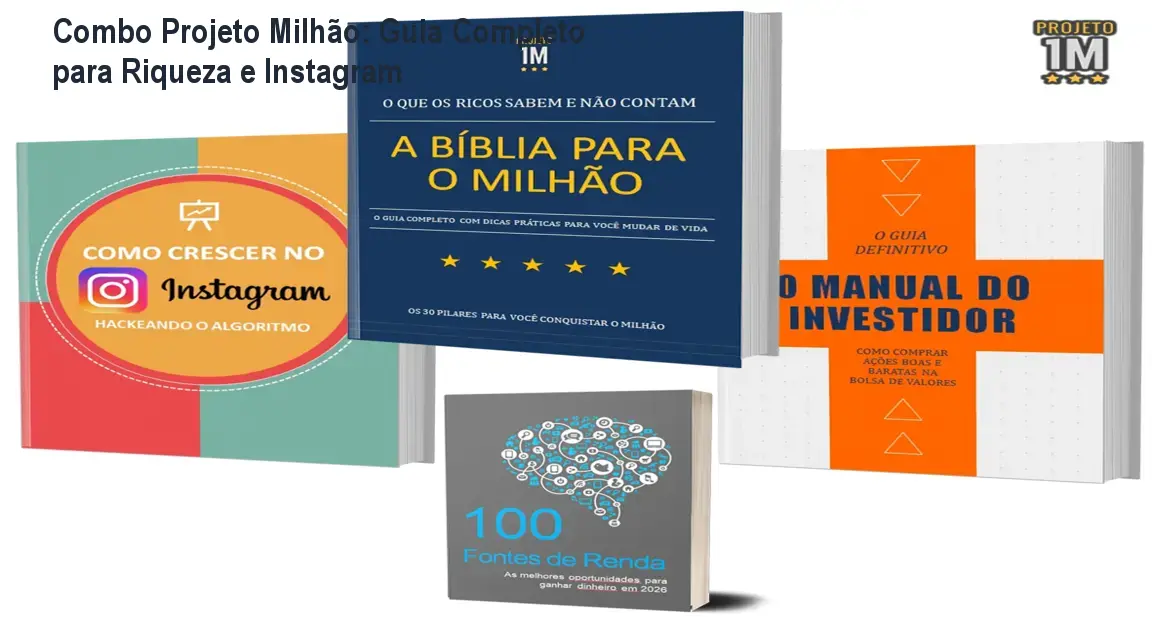 Combo Projeto Milhão: Guia Completo para Riqueza e Instagram