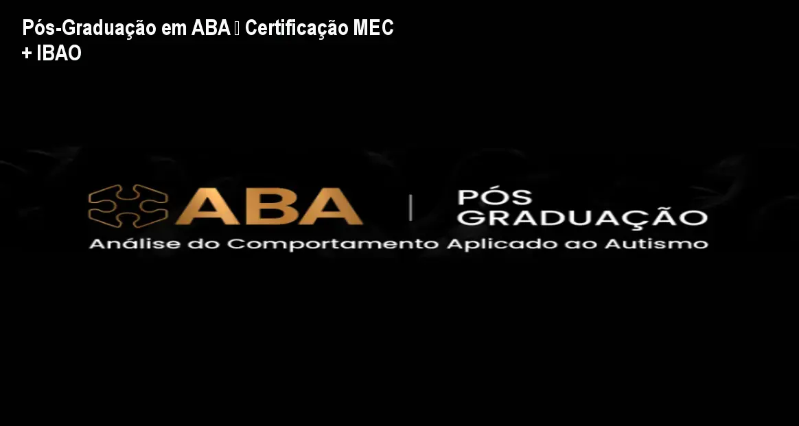 Pós-Graduação em ABA – Certificação MEC + IBAO