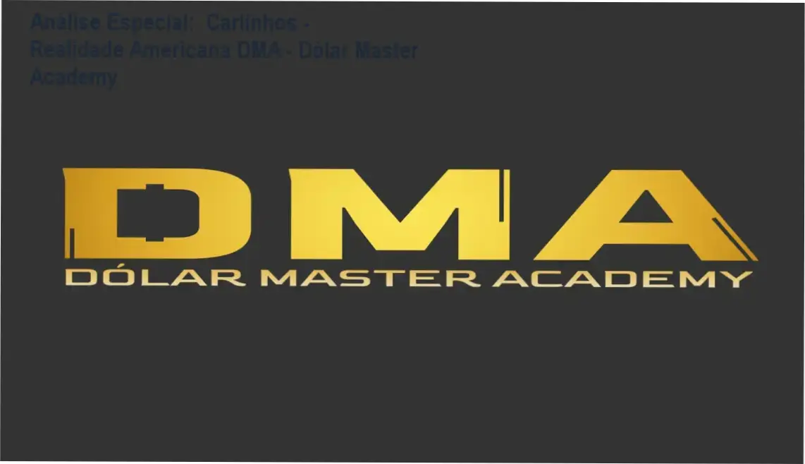 Capa informativa sobre o tema Carlinhos - Realidade Americana DMA - Dólar Master Academy