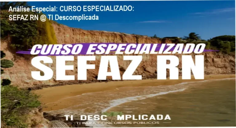 Capa informativa sobre o tema CURSO ESPECIALIZADO: SEFAZ RN @ TI Descomplicada
