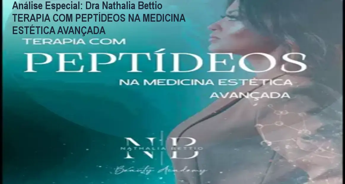Capa informativa sobre o tema Dra Nathalia Bettio TERAPIA COM PEPTÍDEOS NA MEDICINA ESTÉTICA AVANÇADA