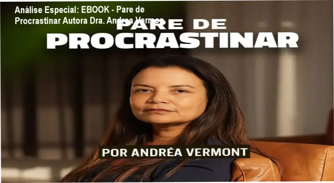 Capa informativa sobre o tema EBOOK - Pare de Procrastinar Autora Dra. Andrea Vermon