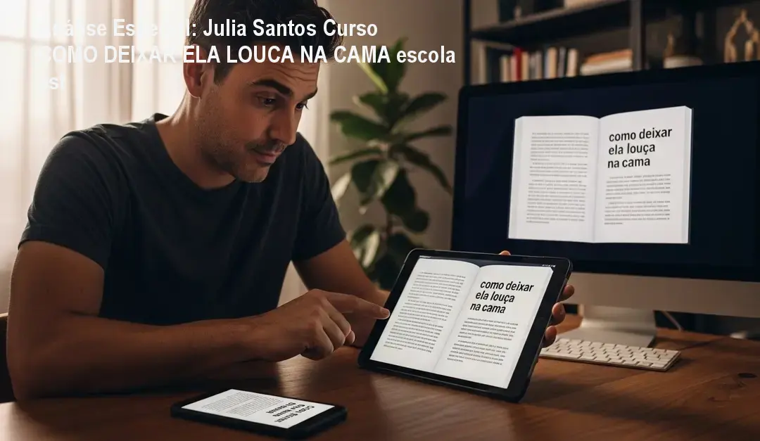 Capa informativa sobre o tema Julia Santos Curso COMO DEIXAR ELA LOUCA NA CAMA escola sst