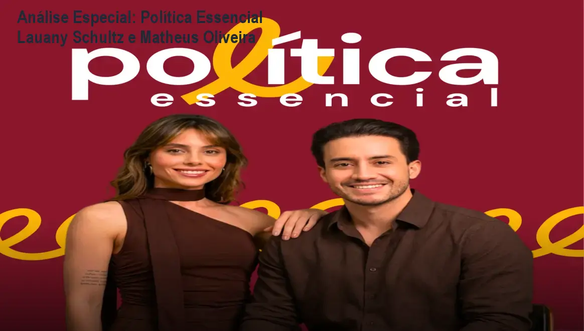 Capa informativa sobre o tema Política Essencial Lauany Schultz e Matheus Oliveira