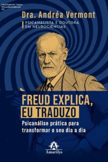 Freud Explica Eu Traduzo – Psicanálise Prática em PDF