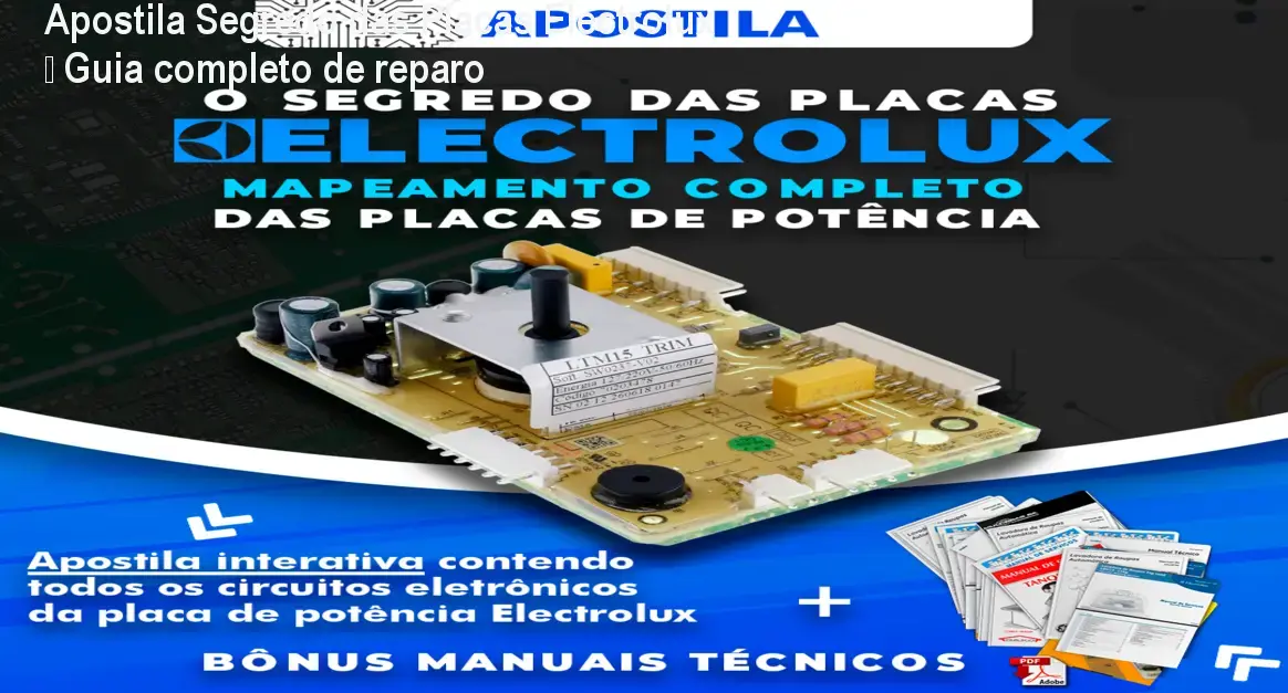 Apostila Segredo das Placas Electrolux – Guia completo de reparo