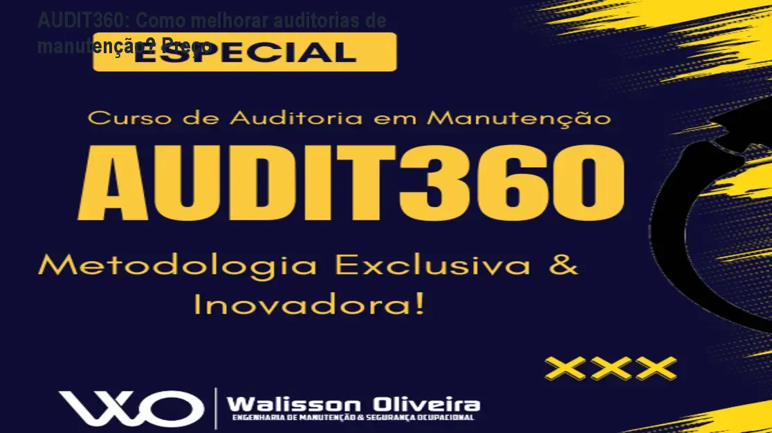 Checklist do curso AUDIT360 mostrando formulários de auditoria em manutenção industrial