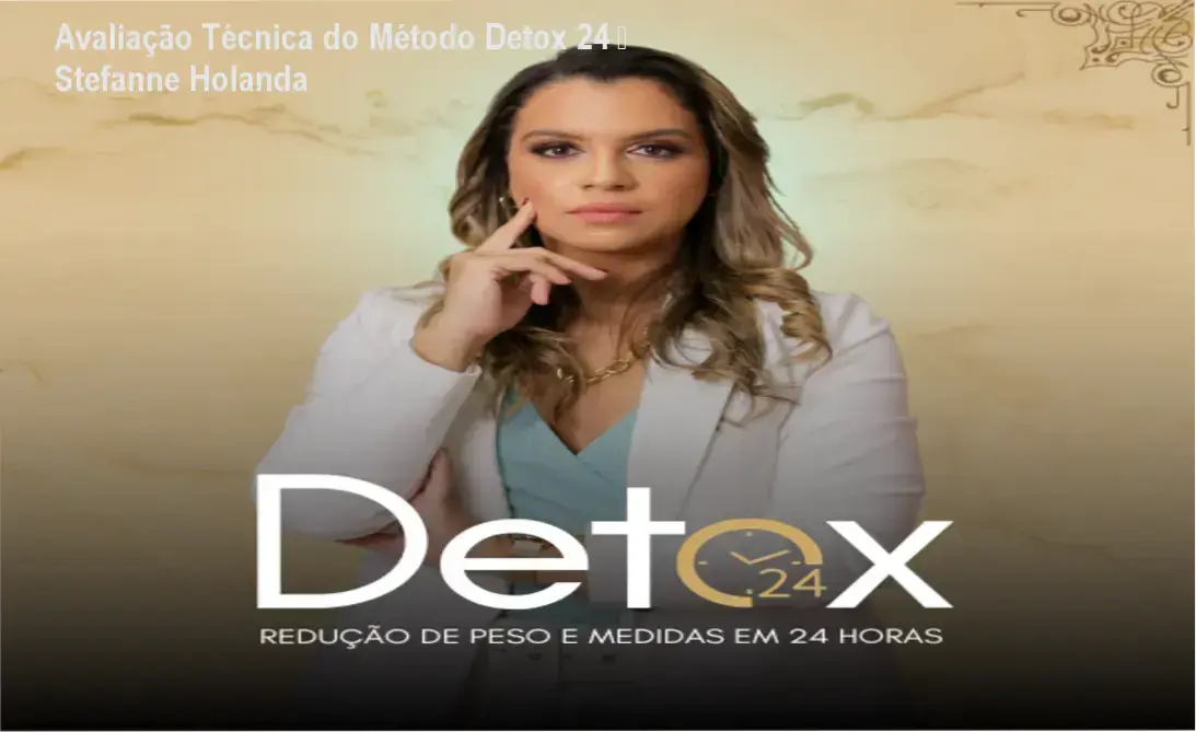 Método Detox 24 de Stefanne Holanda – resultados práticos de redução de medidas e aumento de valor nos atendimentos