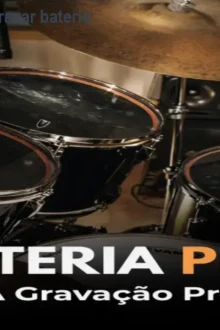 Bateria Pro: Como gravar bateria profissional – Preço