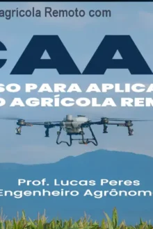 CAAR – Curso Aeroagrícola Remoto com Certificação MAPA