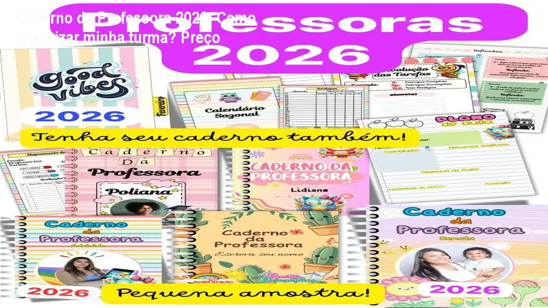 Caderno da Professora 2026: Como organizar minha turma? Preço