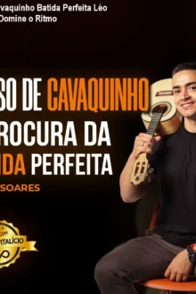 Curso Cavaquinho Batida Perfeita Léo Soares – Domine o Ritmo