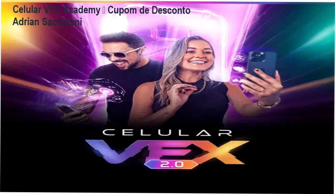 Celular VFX Academy de Adrian Sacomani – cupom de desconto e preço reduzido