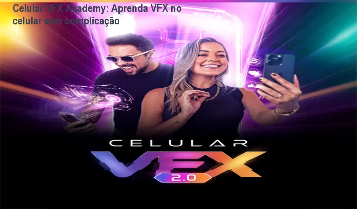 Celular VFX Academy: Aprenda VFX no celular sem complicação