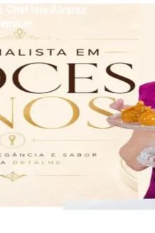 Curso de Doces Finos Chef Ísis Alvarez – Aprenda a vender premium